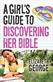 Girl's Guide to Discovering Her Bible, A